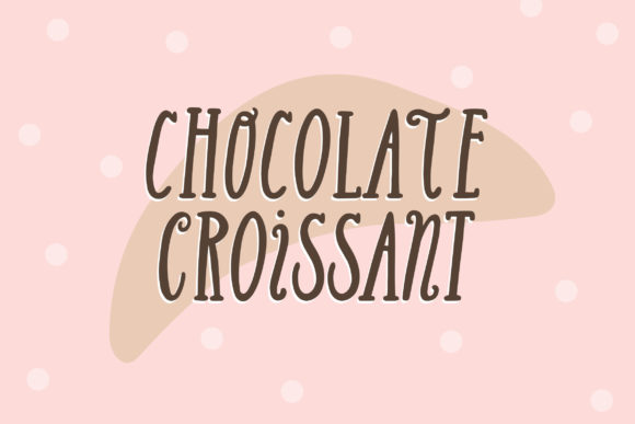 Chocolate Croissant: A Display Font That Elevates Campaign Typography