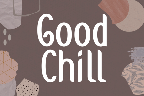 Good Chill: A Display Font That Brings Personality to Campaign Visuals