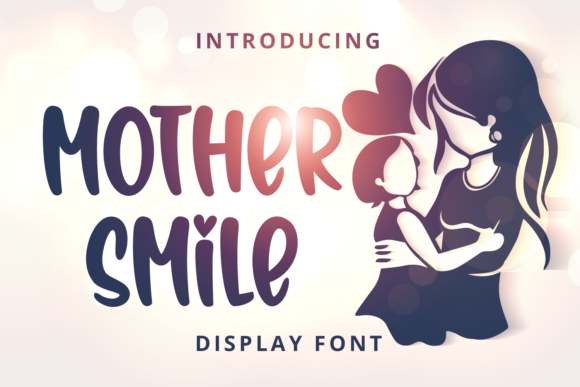 Mother Smile: A Joyful Display Font for Crafters and Makers
